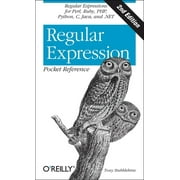 Regular Expression Pocket Reference: Regular Expressions for Perl, Ruby, Php, Python, C, Java and .Net [Paperback - Used]