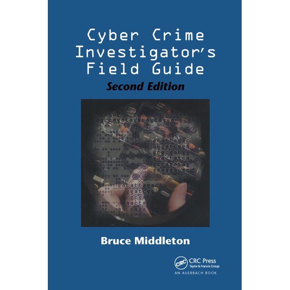 Pre-Owned Cyber Crime Investigator's Field Guide (Paperback) 0849327687 9780849327681