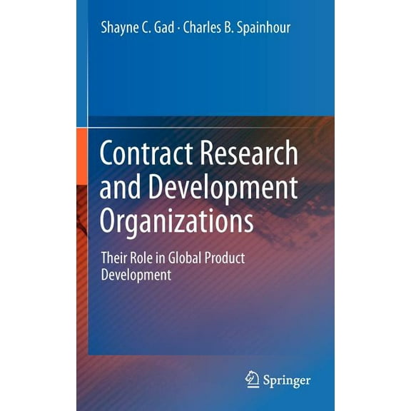 Contract Research and Development Organizations: Their Role in Global Product Development, (Hardcover)