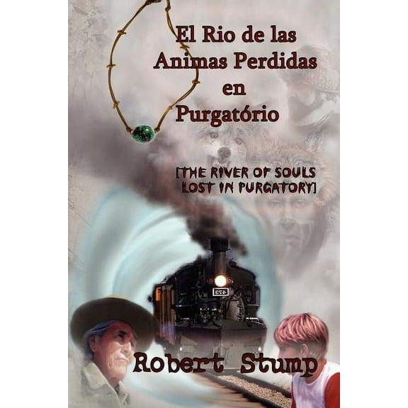 El Rio de Las Animas Perdidas En Purgatorio (Paperback)