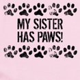 thumbnail image 2 of CafePress - My Sister Has Paws Body Suit - Baby Light Bodysuit, Size Newborn - 24 Months, 2 of 4