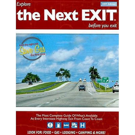 Pre-Owned Next Exit: The Most Complete Interstate Highway Guide Ever Printed: The Next Exit : The Most Complete Guide of What's Available at Every Interstate Highway Exit from Coast to Coast (Paperback)