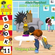 Aiko's Playschool: Aiko's Playschool - Helping Out (Paperback)