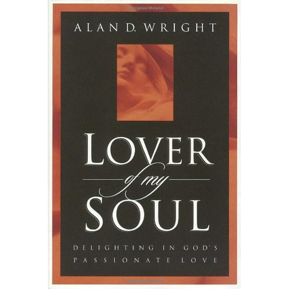 Pre-Owned Lover of My Soul : Delighting in God's Passionate Love 9781576732694