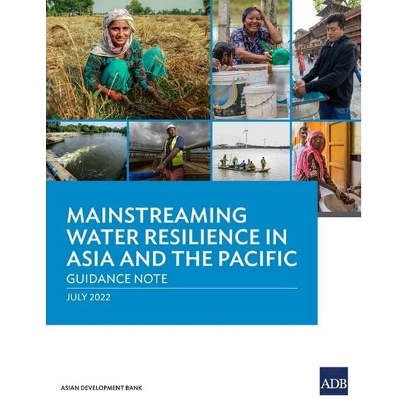 Mainstreaming Water Resilience in Asia and the Pacific: Guidance Note, (Paperback)