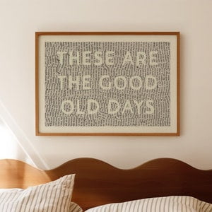 These Are The Good Old Days Family Poster, 8x12 UNFRAMED