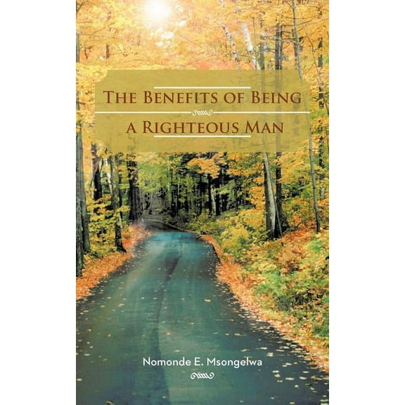 Benefits of Being a Righteous Man