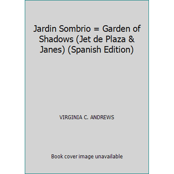 Pre-Owned Jardin Sombrio = Garden of Shadows (Jet de Plaza & Janes) (Spanish Edition) (Paperback) 8401497523 9788401497520