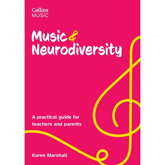 How to Teach Music Music & Neurodiversity: A Practical Guide for Teachers and Parents, (Paperback)