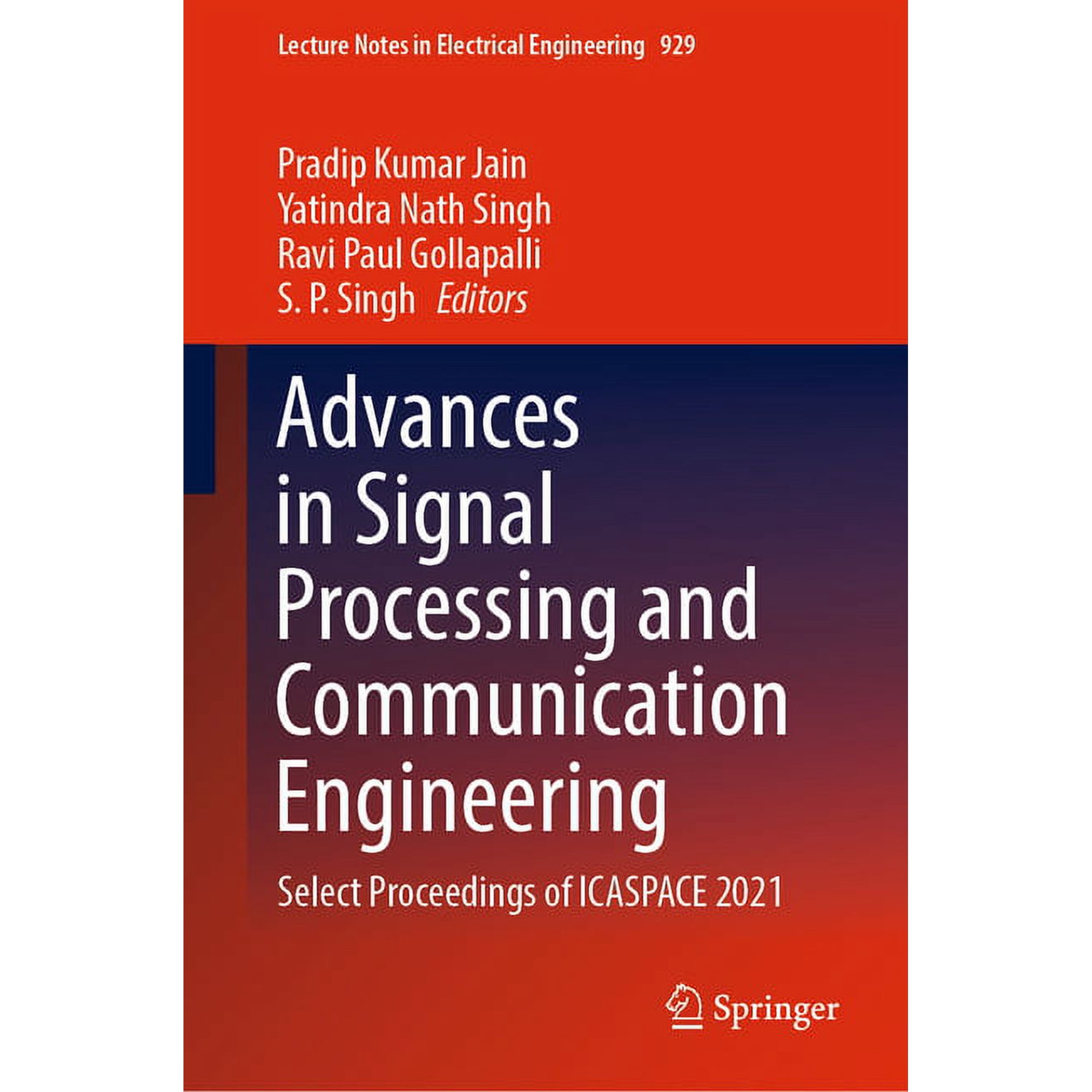 Lecture Notes in Electrical Engineering Advances in Signal Processing and Communication Engineering: Select Proceedings of Icaspace 2021 Book 929 (Hardcover)