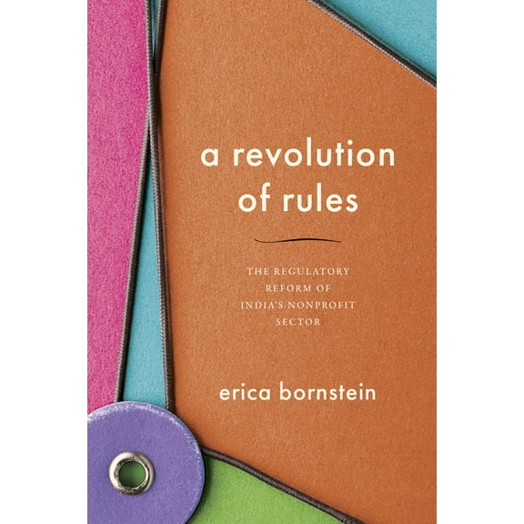 A Revolution of Rules: The Regulatory Reform of India's Nonprofit Sector, (Paperback)