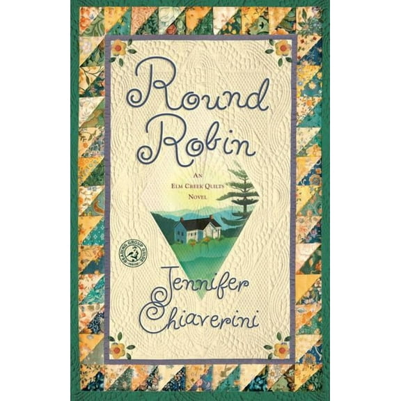 ELM Creek Quilts Round Robin: An ELM Creek Quilts Book, Book 2, (Paperback)