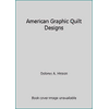 American Graphic Quilt Designs, Used [Hardcover]
