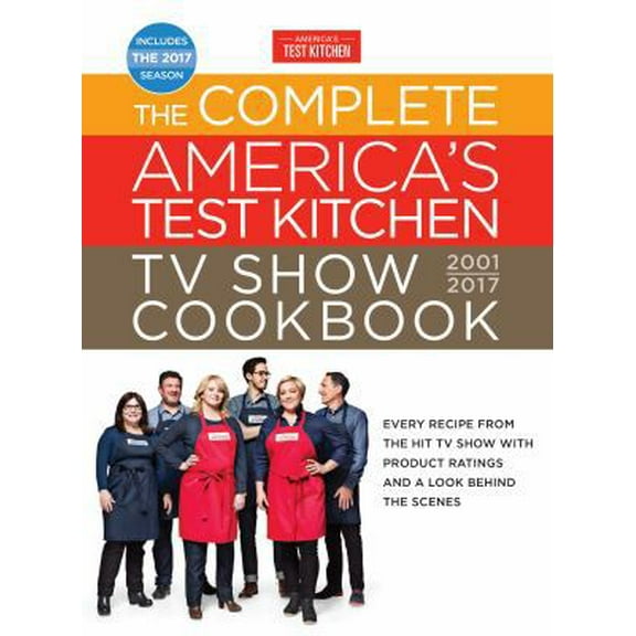 Pre-Owned The Complete America's Test Kitchen TV Show Cookbook 2001-2017: Every Recipe from the Hit TV Show with Product Ratings and a Look Behind the Scenes (... (Hardcover) 194035269X 9781940352695