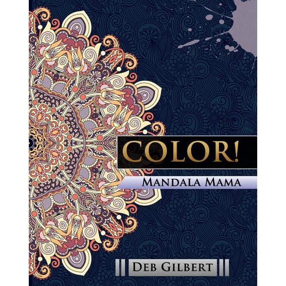 Color! Mandala Mama (Paperback)