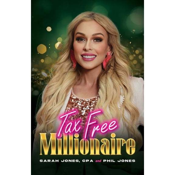 Tax Free Millionaire: Use Your Tax Dollars to Become a Millionaire, (Paperback)