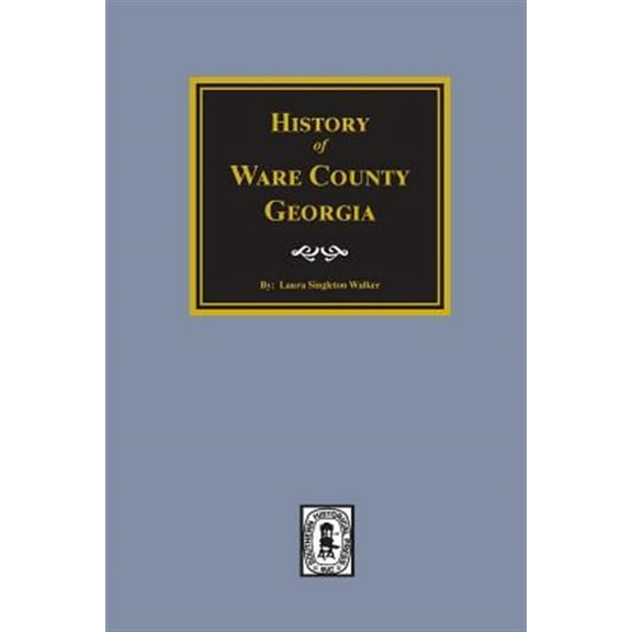 History of Ware County, Georgia (Paperback)