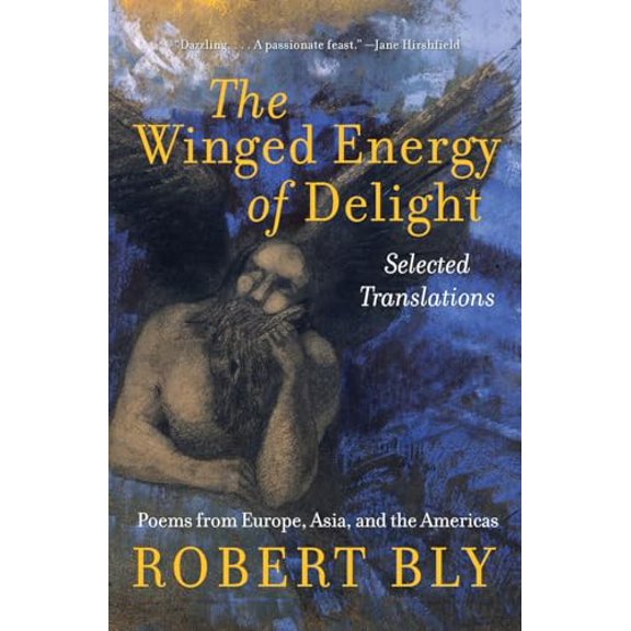 Pre-Owned The Winged Energy of Delight: Selected Translations (Paperback) 0060575867 9780060575861