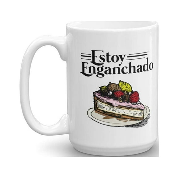 Estoy Enganchado Cake Coffee & Tea Gift Mug For Spanish Speaking Hispanic Men & Women (15oz)