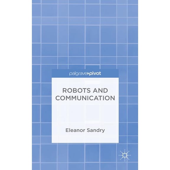 Robots and Communication, (Hardcover)