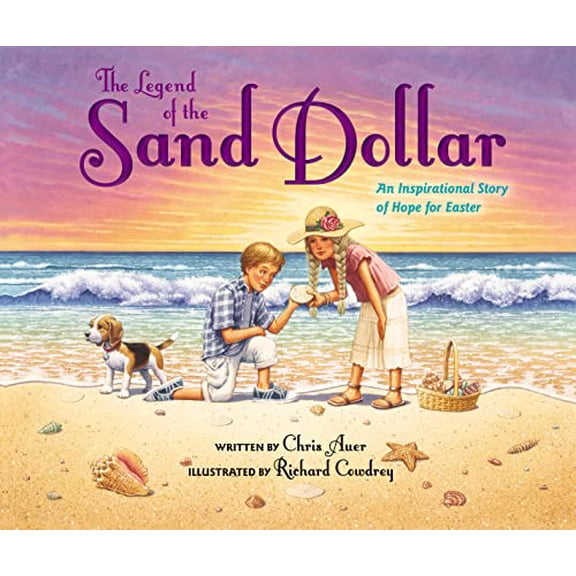 Pre-Owned The Legend of the Sand Dollar, Newly Illustrated Edition: An Inspirational Story of Hope for Easter (Hardcover) 0310749808 9780310749806