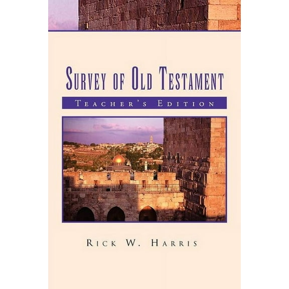 Survey of Old Testament: Teacher's Edition, (Paperback)