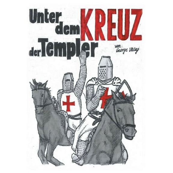 Unter dem Kreuz der Templer, (Paperback)