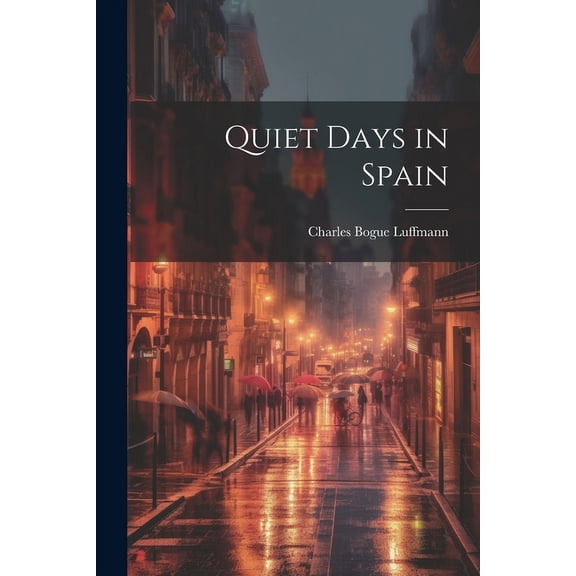 Quiet Days in Spain (Paperback)