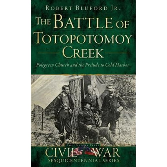 The Battle of Totopotomoy Creek (Hardcover)