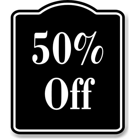 50 Off Elegant BLACK Aluminum Composite Sign, 15"x18"