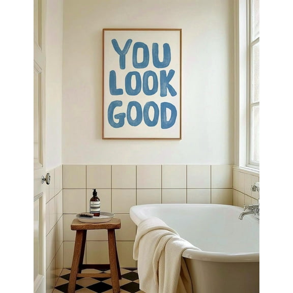 You Look Good Print, Blue Typography Wall Art, Funky Bathroom Poster, Trendy Quote Print, Uplifting Art Print, Hallway Decor, Bathroom Print Wall Art, Modern Wall Decor, 8x12 UNFRAMED