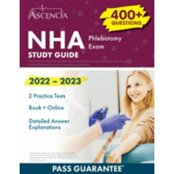 Pre-Owned NHA Phlebotomy Exam Study Guide 2022-2023: Test Prep Book with 400  Practice Questions for the National Healthcareer Association Certified Phlebotomy (Paperback) 1637982488 9781637982488