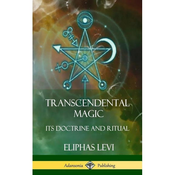 Transcendental Magic: Its Doctrine and Ritual (Hardcover), (Hardcover)