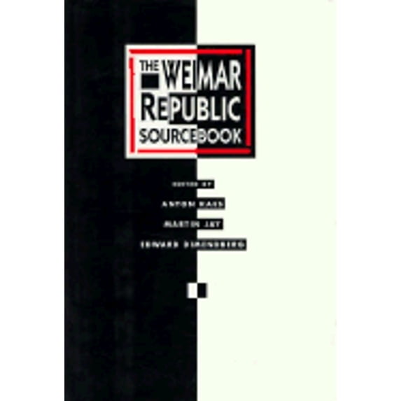 Pre-Owned The Weimar Republic Sourcebook: Volume 3 (Hardcover) by Anton Kaes, Martin Jay, Edward Dimendberg