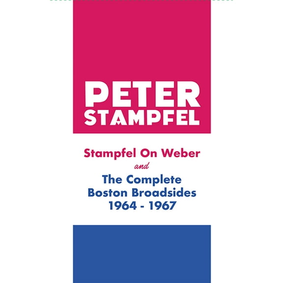 Stampfel on Weber and the Complete Boston Broadsides 1964-1967 (Paperback)
