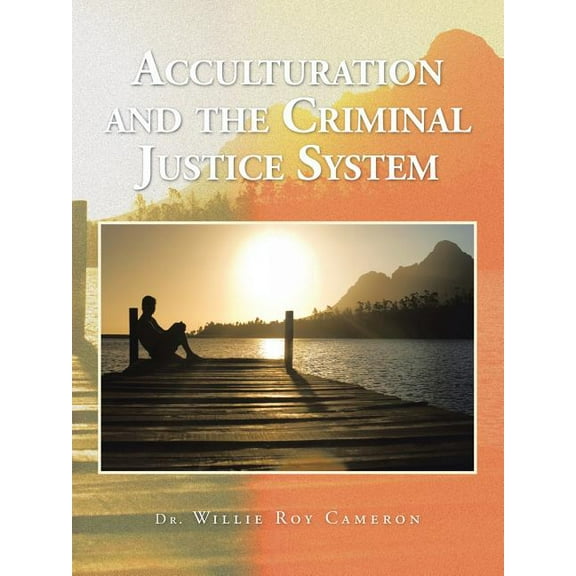 Acculturation and the Criminal Justice System (Paperback)