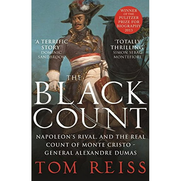 The Black Count Tom Reiss (Paperback)