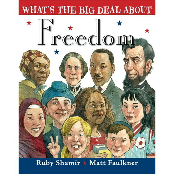 Pre-Owned What's the Big Deal about Freedom (Hardcover) 0399547282 9780399547287