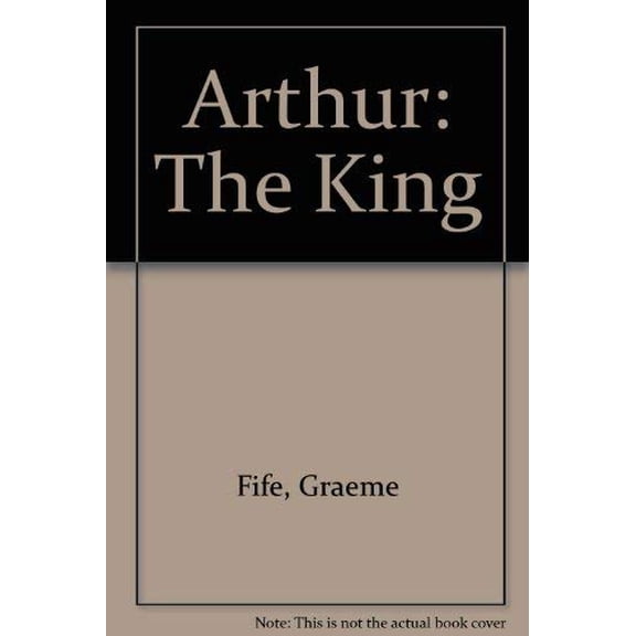 Pre-Owned Arthur: The King Paperback