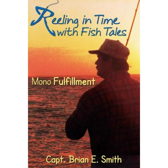 Reeling in Time with Fish Tales (Paperback)