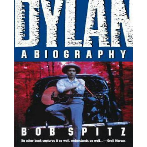 Dylan: A Biography