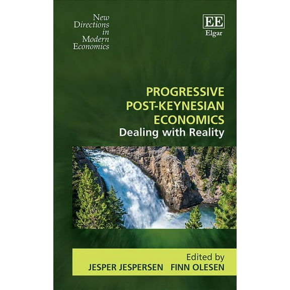 Progressive Post-Keynesian Economics: Dealing with Reality (Hardcover) by Jesper Jespersen, Finn Olesen