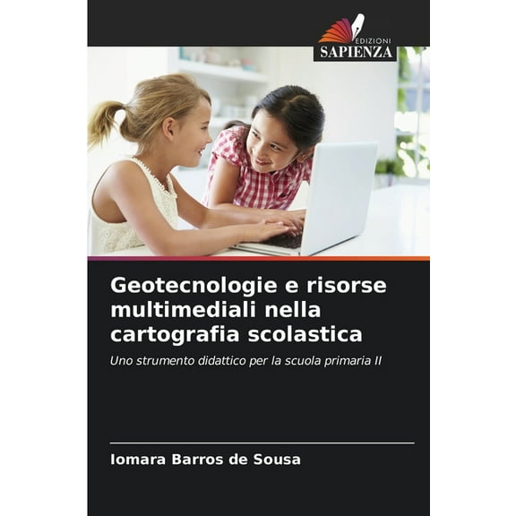 Geotecnologie e risorse multimediali nella cartografia scolastica, (Paperback)