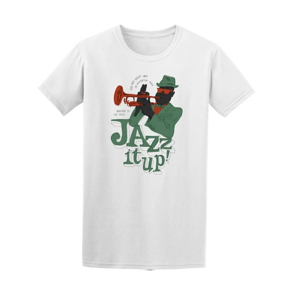 Jazz It Up Jazz Trumpet Player T-Shirt Men -Image by Shutterstock, Male XX-Large