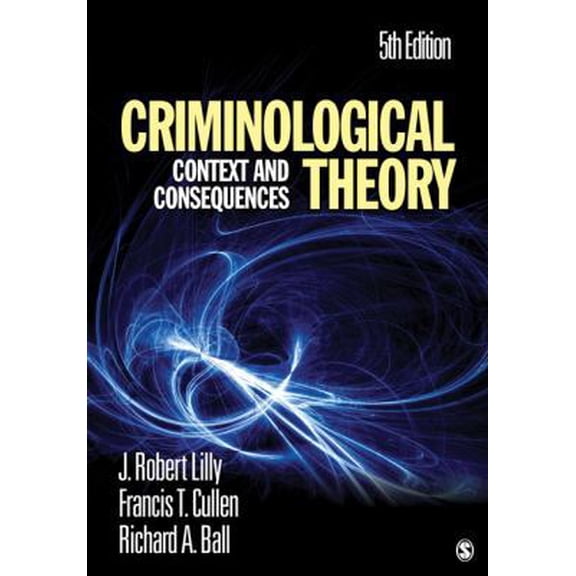 Pre-Owned Criminological Theory: Context and Consequences (Paperback) 141298145X 9781412981453