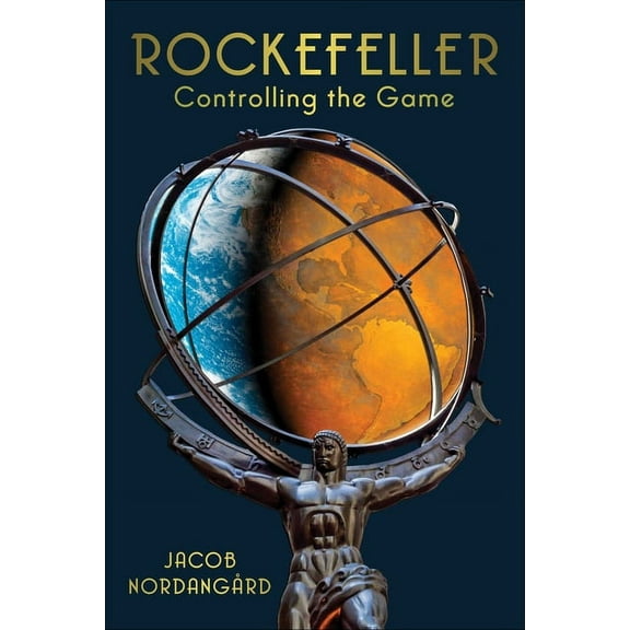 Rockefeller: Controlling the Game, (Hardcover)