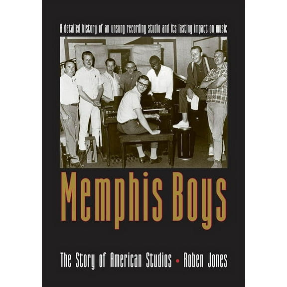 American Made Music Memphis Boys: The Story of American Studios, (Paperback)