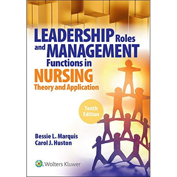 Pre-Owned Leadership Roles and Management Functions in Nursing: Theory and Application, (Paperback) 1975139216 9781975139216