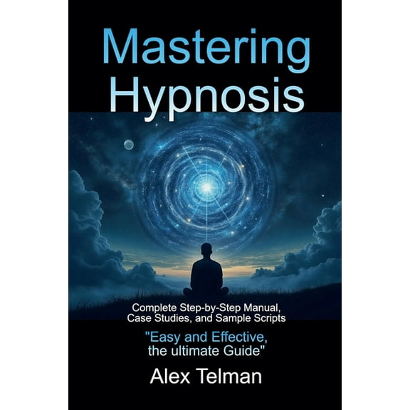 Mastering Hypnosis, (Paperback)