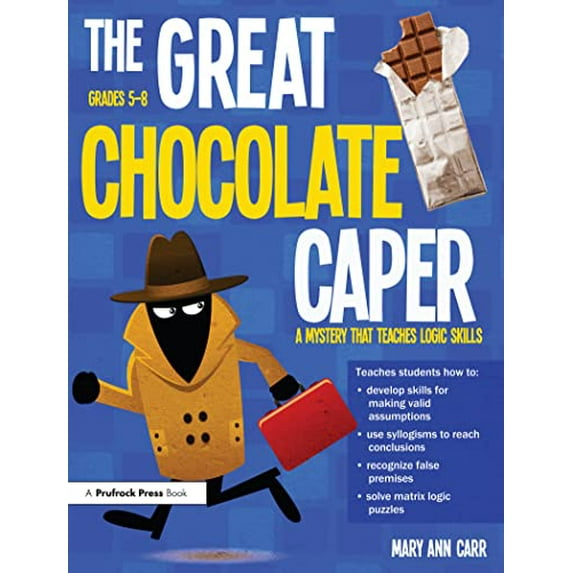 Pre-Owned The Great Chocolate Caper: A Mystery That Teaches Logic Skills (Rev. Ed., Grades 5-8) (Paperback) 1593634994 9781593634995